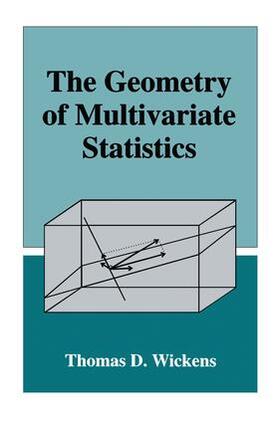 Wickens |  The Geometry of Multivariate Statistics | Buch |  Sack Fachmedien