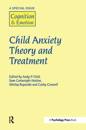 Field / Cartwright-Hatton / Reynolds |  Child Anxiety Theory and Treatment | Buch |  Sack Fachmedien