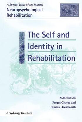 Gracey / Ownsworth |  The Self and Identity in Rehabilitation | Buch |  Sack Fachmedien