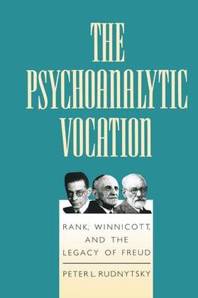 Rudnytsky |  The Psychoanalytic Vocation | Buch |  Sack Fachmedien