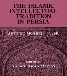 Aminrazavi / Nasr |  The Islamic Intellectual Tradition in Persia | Buch |  Sack Fachmedien