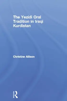 Allison |  The Yezidi Oral Tradition in Iraqi Kurdistan | Buch |  Sack Fachmedien