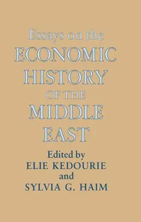 Haim / Kedourie |  Essays on the Economic History of the Middle East | Buch |  Sack Fachmedien