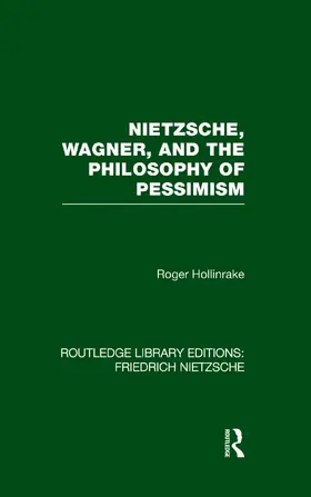 Hollinrake |  Nietzsche, Wagner and the Philosophy of Pessimism | Buch |  Sack Fachmedien