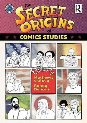 Duncan / Smith |  The Secret Origins of Comics Studies | Buch |  Sack Fachmedien