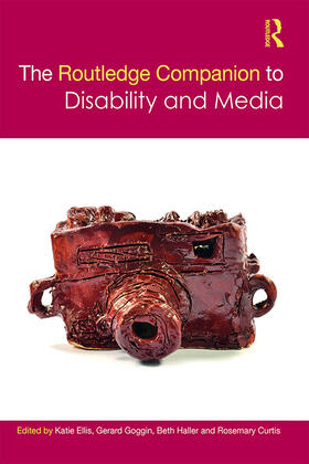 Ellis / Goggin / Haller |  The Routledge Companion to Disability and Media | Buch |  Sack Fachmedien