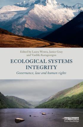 Westra / Gray / Karageorgou | Ecological Systems Integrity | Buch | 978-1-138-88510-3 | sack.de