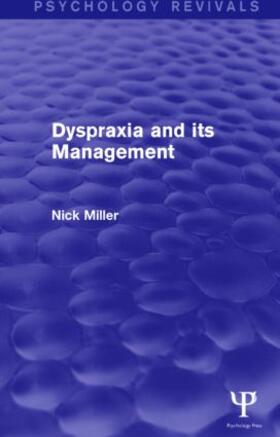 Miller |  Dyspraxia and its Management | Buch |  Sack Fachmedien
