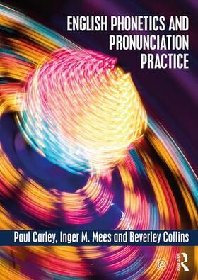 Mees / Carley |  English Phonetics and Pronunciation Practice | Buch |  Sack Fachmedien