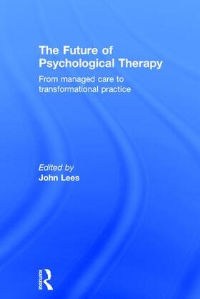 Lees |  The Future of Psychological Therapy | Buch |  Sack Fachmedien