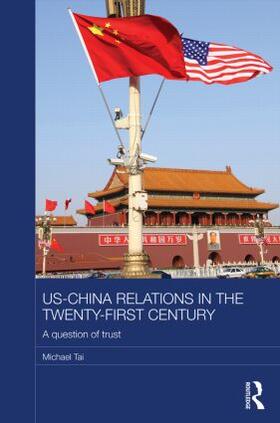 Tai |  US-China Relations in the Twenty-First Century | Buch |  Sack Fachmedien