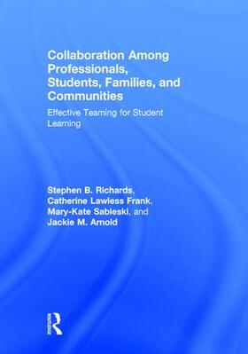 Richards / Lawless Frank / Sableski |  Collaboration Among Professionals, Students, Families, and Communities | Buch |  Sack Fachmedien