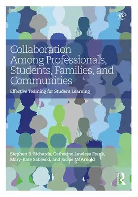 Richards / Lawless Frank / Sableski |  Collaboration Among Professionals, Students, Families, and Communities | Buch |  Sack Fachmedien