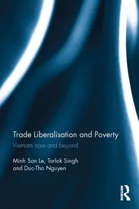 Le / Singh / Nguyen |  Trade Liberalisation and Poverty | Buch |  Sack Fachmedien