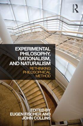 Fischer / Collins |  Experimental Philosophy, Rationalism, and Naturalism | Buch |  Sack Fachmedien