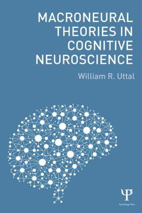 Uttal |  Macroneural Theories in Cognitive Neuroscience | Buch |  Sack Fachmedien