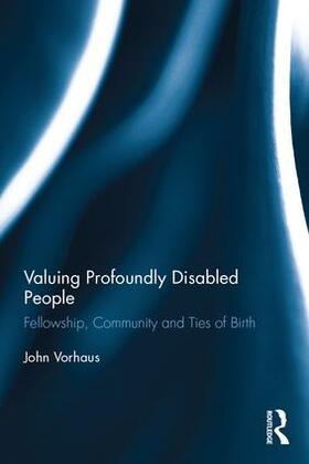 Vorhaus |  Valuing Profoundly Disabled People | Buch |  Sack Fachmedien