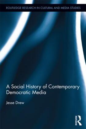 Drew |  A Social History of Contemporary Democratic Media | Buch |  Sack Fachmedien