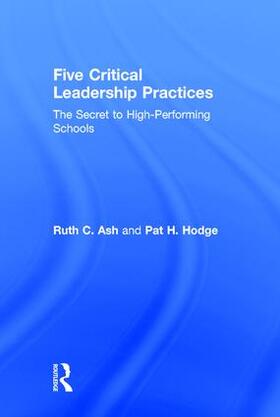 Ash / Hodge |  Five Critical Leadership Practices | Buch |  Sack Fachmedien