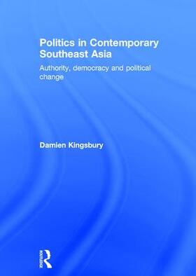 Kingsbury |  Politics in Contemporary Southeast Asia | Buch |  Sack Fachmedien