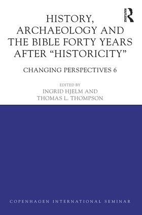 Hjelm / Thompson |  History, Archaeology and The Bible Forty Years After Historicity | Buch |  Sack Fachmedien