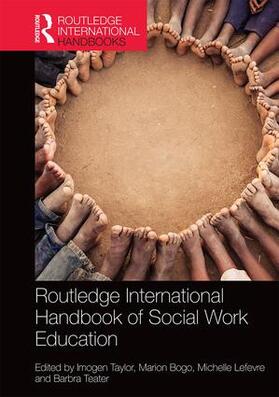 Taylor / Bogo / Lefevre |  Routledge International Handbook of Social Work Education | Buch |  Sack Fachmedien