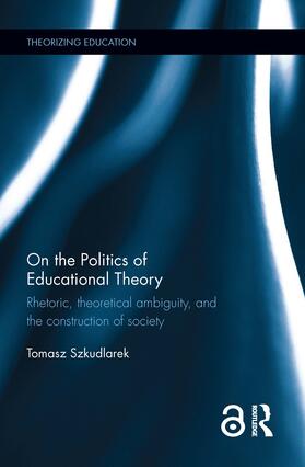 Szkudlarek |  On the Politics of Educational Theory | Buch |  Sack Fachmedien