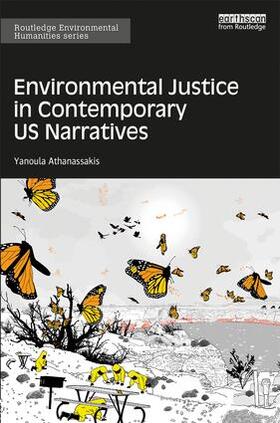 Athanassakis |  Environmental Justice in Contemporary US Narratives | Buch |  Sack Fachmedien