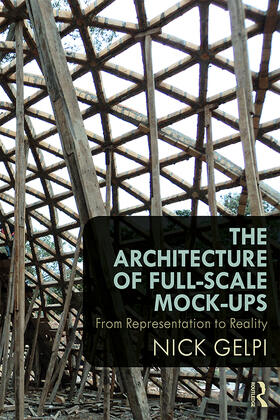 Gelpi |  The Architecture of Full-Scale Mock-Ups | Buch |  Sack Fachmedien