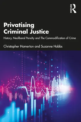 Hamerton / Hobbs |  Privatising Criminal Justice | Buch |  Sack Fachmedien