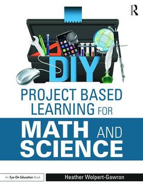 Wolpert-Gawron |  DIY Project Based Learning for Math and Science | Buch |  Sack Fachmedien