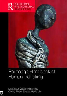 Piotrowicz / Rijken / Uhl |  Routledge Handbook of Human Trafficking | Buch |  Sack Fachmedien