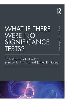 Harlow / Mulaik / Steiger |  What If There Were No Significance Tests? | Buch |  Sack Fachmedien