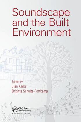 Kang / Schulte-Fortkamp |  Soundscape and the Built Environment | Buch |  Sack Fachmedien