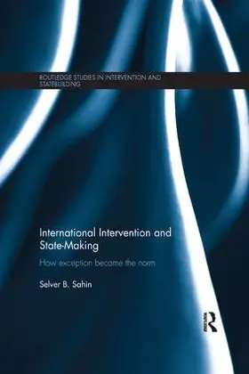 Sahin |  International Intervention and State-making | Buch |  Sack Fachmedien