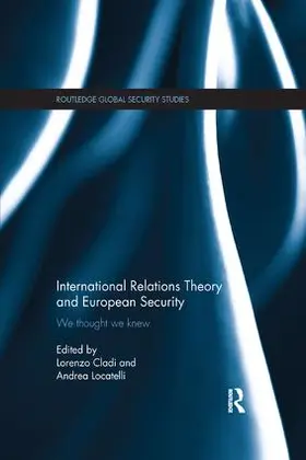 Cladi / Locatelli |  International Relations Theory and European Security | Buch |  Sack Fachmedien