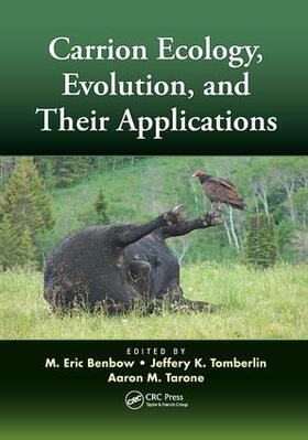 Benbow / Tomberlin / Tarone |  Carrion Ecology, Evolution, and Their Applications | Buch |  Sack Fachmedien