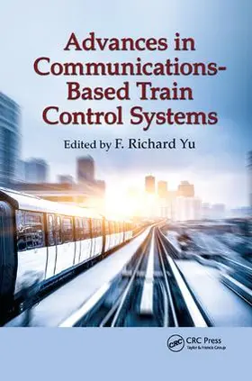 Yu |  Advances in Communications-Based Train Control Systems | Buch |  Sack Fachmedien