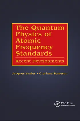 Vanier / Tomescu |  The Quantum Physics of Atomic Frequency Standards | Buch |  Sack Fachmedien