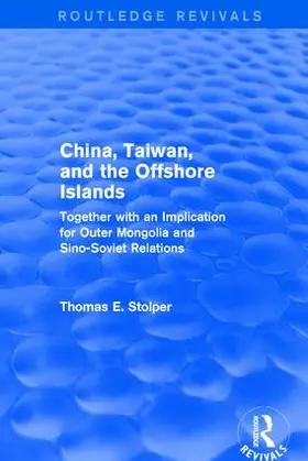 Stolper |  China, Taiwan and the Offshore Islands | Buch |  Sack Fachmedien