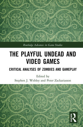 Webley / Zackariasson |  The Playful Undead and Video Games | Buch |  Sack Fachmedien