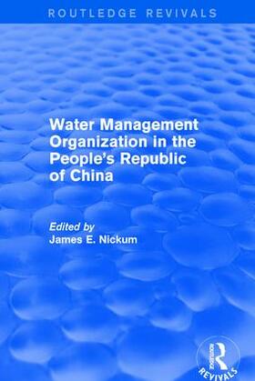 Nickum |  Revival: Water Management Organization in the People's Republic of China (1982) | Buch |  Sack Fachmedien