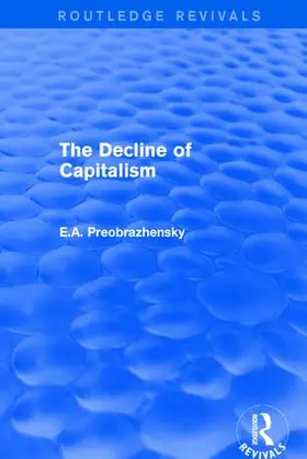 Preobrazhensky |  Decline of Capitalism | Buch |  Sack Fachmedien