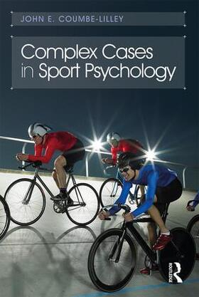 Coumbe-Lilley |  Complex Cases in Sport Psychology | Buch |  Sack Fachmedien