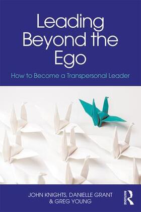Grant / Knights / Young |  Leading Beyond the Ego | Buch |  Sack Fachmedien