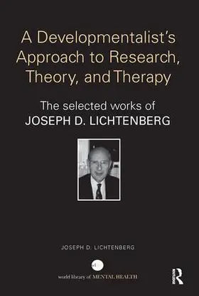 Lichtenberg |  A Developmentalist's Approach to Research, Theory, and Therapy | Buch |  Sack Fachmedien