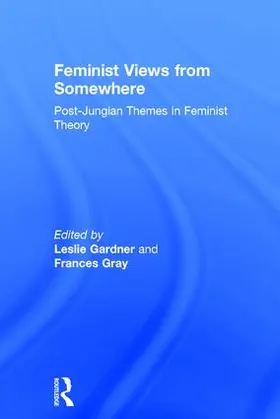 Gardner / Gray |  Feminist Views from Somewhere | Buch |  Sack Fachmedien