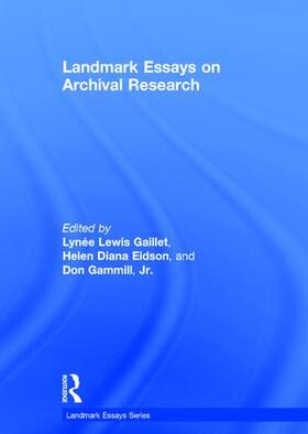 Gaillet / Eidson / Gammill Jr. |  Landmark Essays on Archival Research | Buch |  Sack Fachmedien