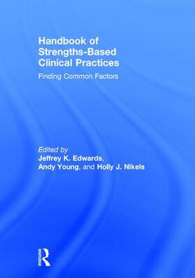 Edwards / Young / Nikels |  Handbook of Strengths-Based Clinical Practices | Buch |  Sack Fachmedien