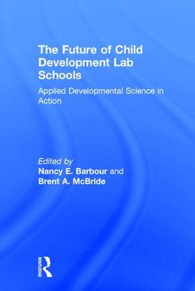 Barbour / McBride |  The Future of Child Development Lab Schools | Buch |  Sack Fachmedien